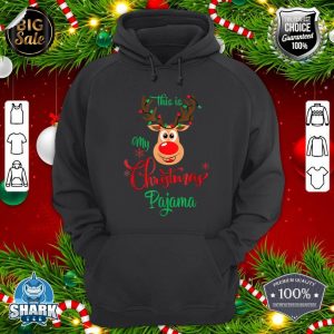 This Is My Christmas Pajama Shirt Funny Reindeer 2022 Xmas hoodie