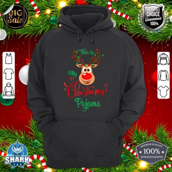 This Is My Christmas Pajama Shirt Funny Reindeer 2022 Xmas hoodie