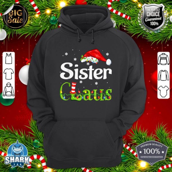 Sister Claus Santa Funny Christmas Pajama Matching Family hoodie