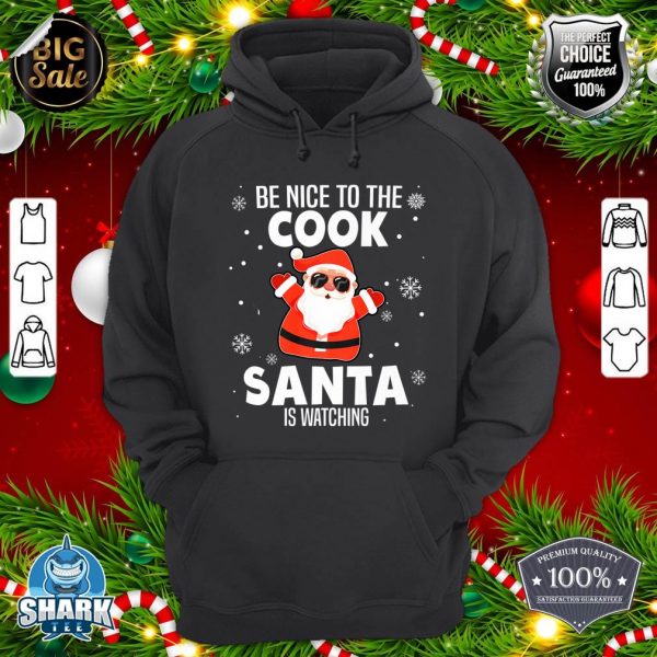 Be Nice To The Cook Santa Is Watching Christmas Funny Premium hoodie
