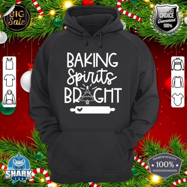 Baking Spirits Bright Christmas Baker Design hoodie