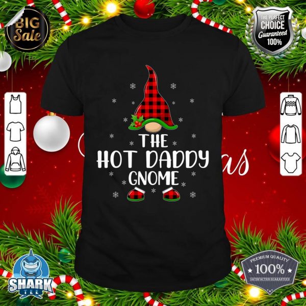 Matching Family Buffalo Plaid The Hot Daddy Gnome Christmas shirt