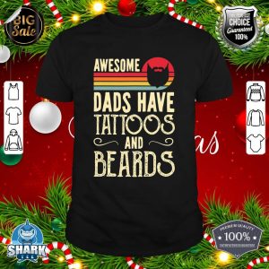 Mens Awesome Dads Have Tattoos and Beards Funny Father Day shirt