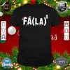 FA (LA)8 Funny Christmas Shirt Santa Fa La Math Elf teacher shirt