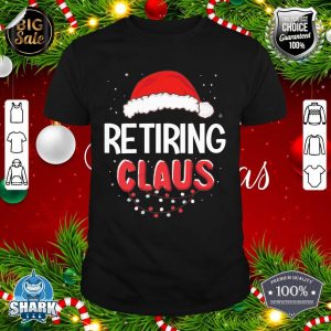 Retiring Santa Claus Christmas Matching Costume shirt
