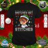 SNITCHES GET STITCHES Funny Elf Snitched To Santa Claus Xmas shirt