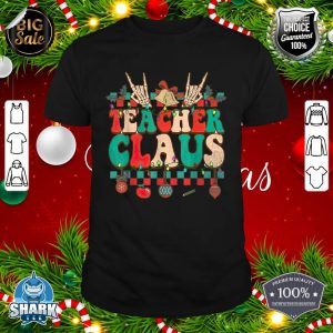 Teacher Claus, Teacher Christmas Santa Holiday Rock Hand shirt