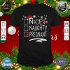 Nice Naughty Pregnant Christmas Pregnancy Announcement Group Premium shirt