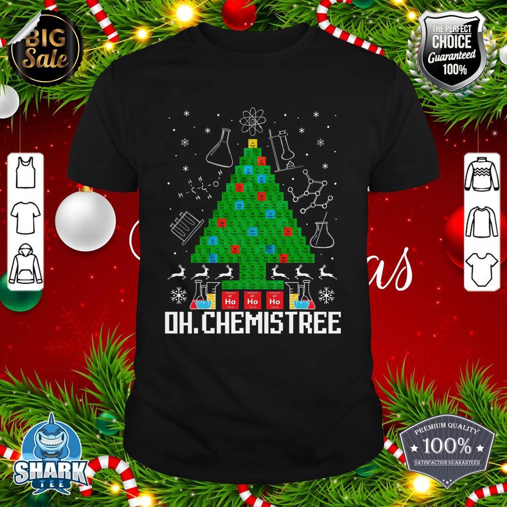 Oh Chemistree Funny Science Christmas Tree Chemistry Chemist shirt