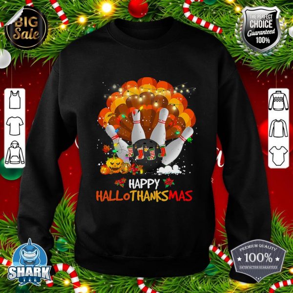 Bowling Halloween And Merry Christmas Happy Hallothanksmas sweatshirt
