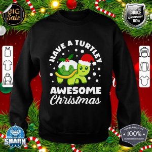 Funny Have A Turtley Awesome Christmas Cute Turtle Xmas sweatshirt
