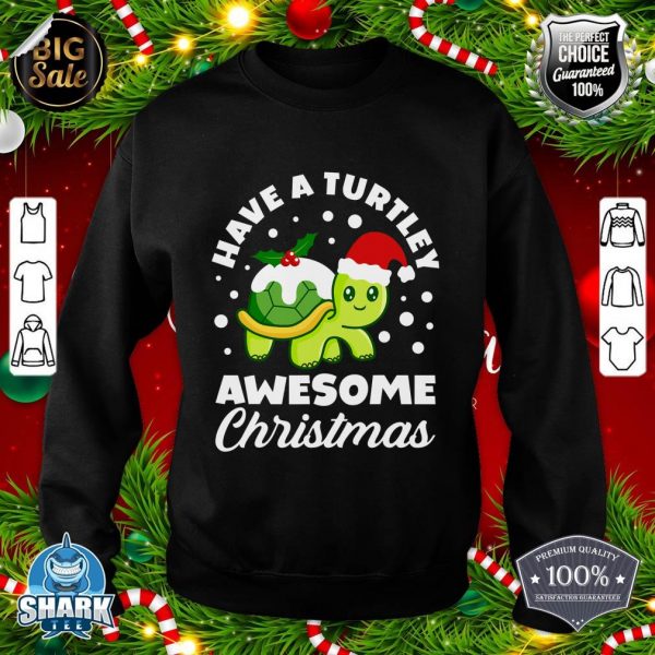 Funny Have A Turtley Awesome Christmas Cute Turtle Xmas sweatshirt