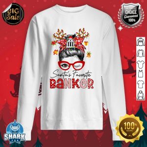 Messy Bun Hair- Christmas Tree-Santa's Favorite Banker sweatshirt