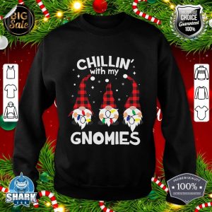 Chillin With My Gnomies Funny Gnome Christmas Pamajas Family sweatshirt