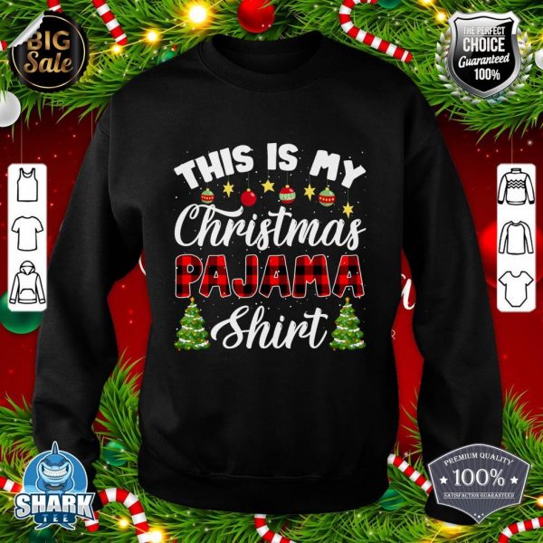 This Is My Christmas Pajama Red Buffalo Plaid Funny Xmas sweatshirt