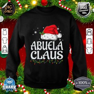 Abuela Claus Christmas Costume Gift Santa Matching Family sweatshirt