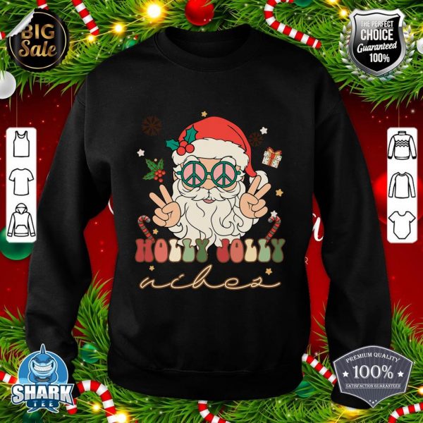 Cute Holly Christmas Jolly Vibes Hippie Santa Winter Holiday sweatshirt