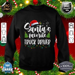 Santas Favorite Truck Driver Christmas Santa Family Pajama sweatshirt