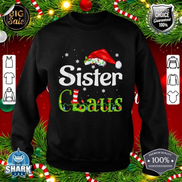Sister Claus Santa Funny Christmas Pajama Matching Family sweatshirt