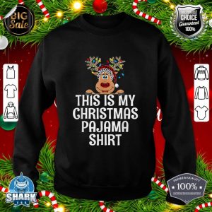 This Is My Christmas Pajama Shirt Funny Christmas Reindeer sweatshirt