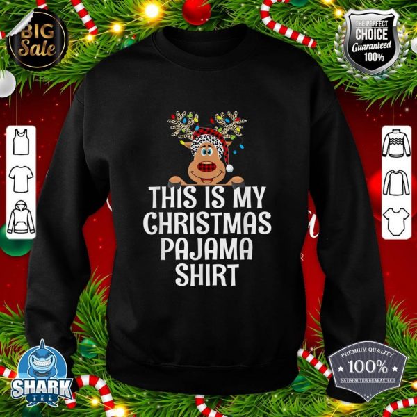 This Is My Christmas Pajama Shirt Funny Christmas Reindeer sweatshirt
