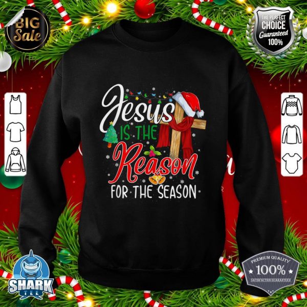 Jesus Is The Reason For The Season Pajamas Christmas sweatshirt
