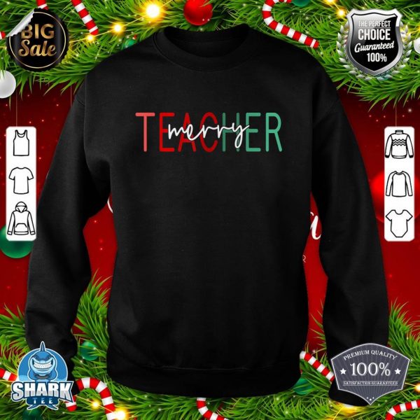 Merry Teacher Santa's Favorite Teacher Christmas Teacher sweatshirt