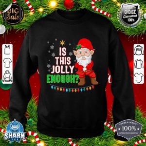 Is This Jolly Enough Christmas Gnome Elf sweatshirt
