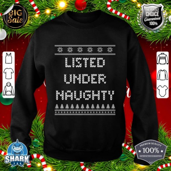Listed Under Naughty Christmas Adult Humor Xmas Naughty Joke Premium sweatshirt