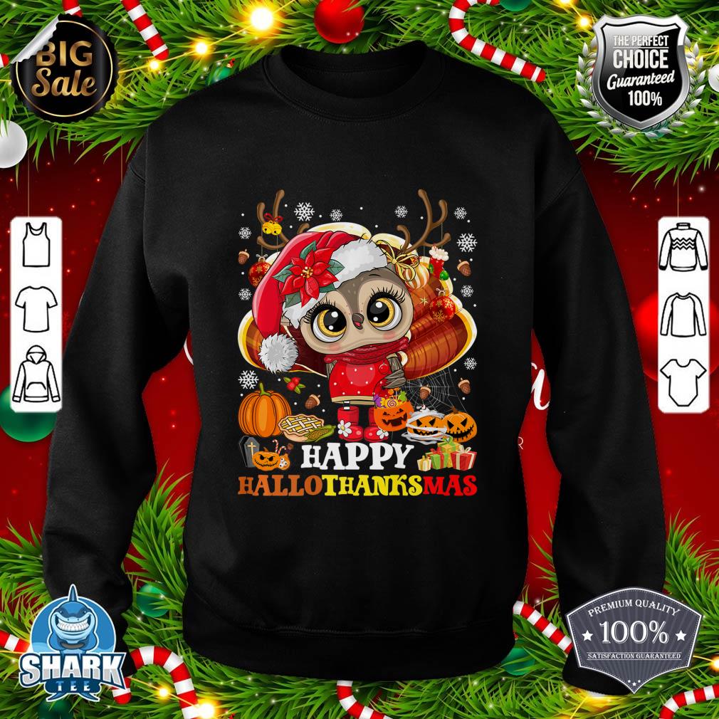 Owl Thankgiving Halloween Christmas Happy Hallothanksmas Premium sweatshirt