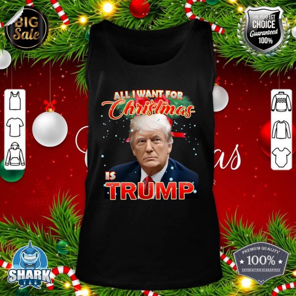 Trump I Want Trump this Christmas tank-top