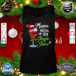 Mama Needs Her Jingle Juice Merry Christmas Funny Xmas tank-top