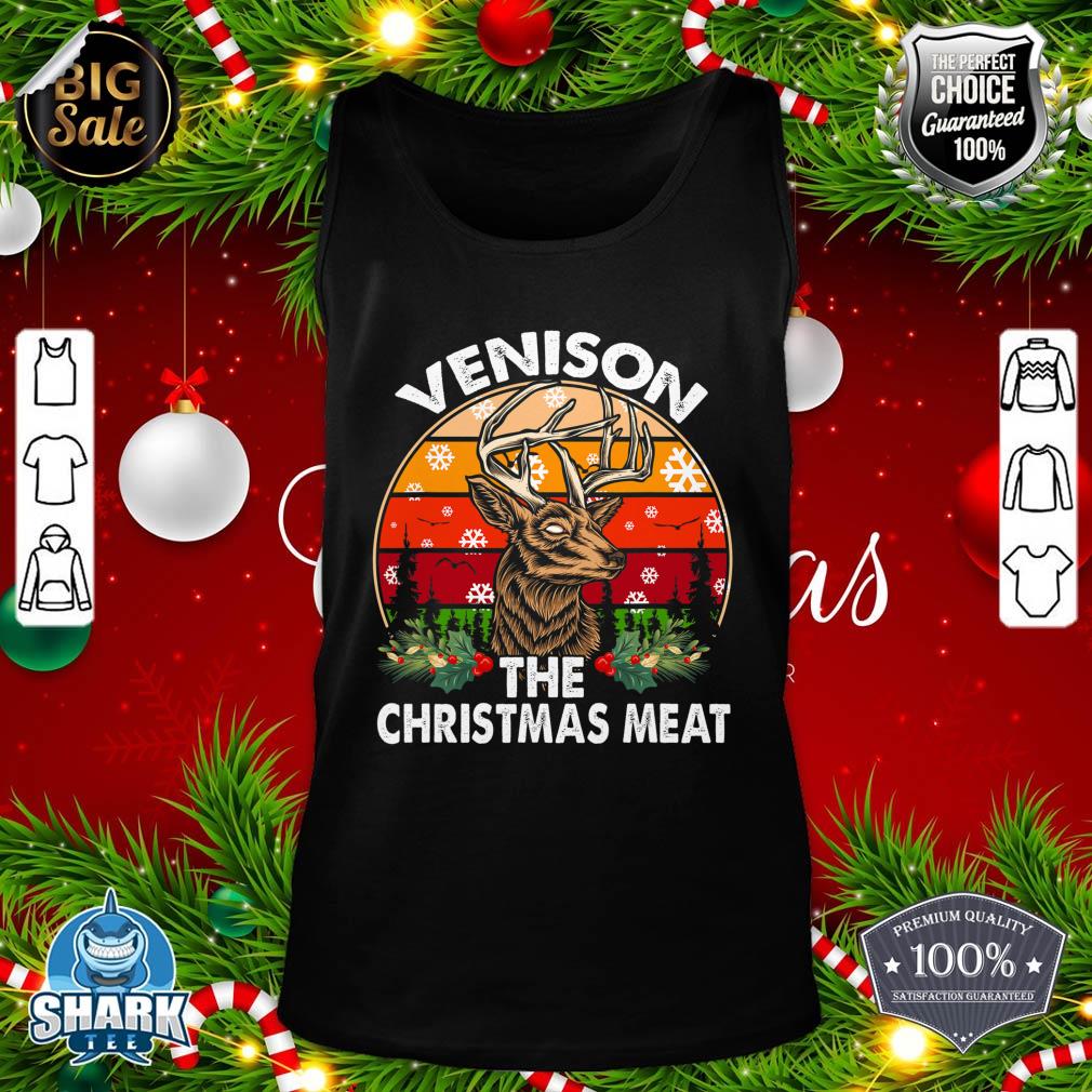 Venison The Christmas Meat Funny Deer Hunting Xmas Hunters tank-top