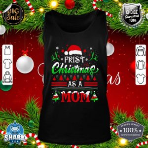 First Christmas As a Mom Shirt Santa Hat Ugly Xmas tank-top
