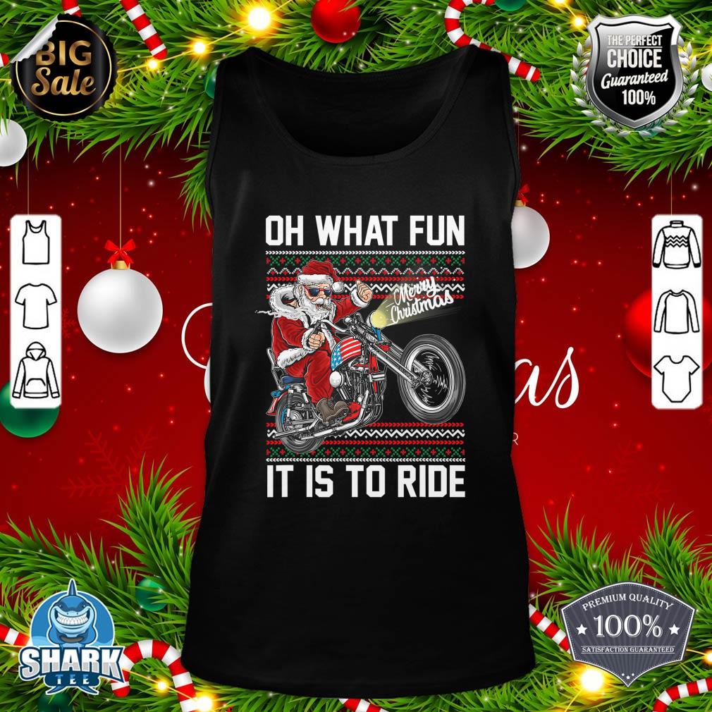 Oh What Fun It Is To Ride Santa Riding Motorcycle Christmas tank-top