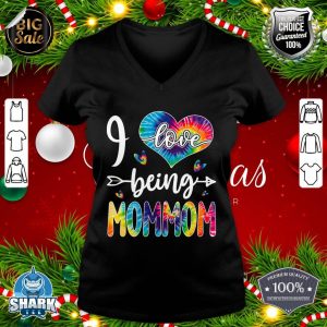 I Love Being Mommom Tie Dye MOTHER'S DAY CHRISTMAS DAY v-neck