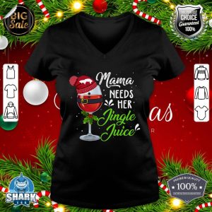 Mama Needs Her Jingle Juice Merry Christmas Funny Xmas v-neck