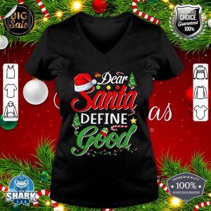 Dear Santa Define Good Christmas Matching v-neck