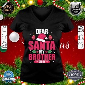 Nice Dear santa my brother did it v-neck