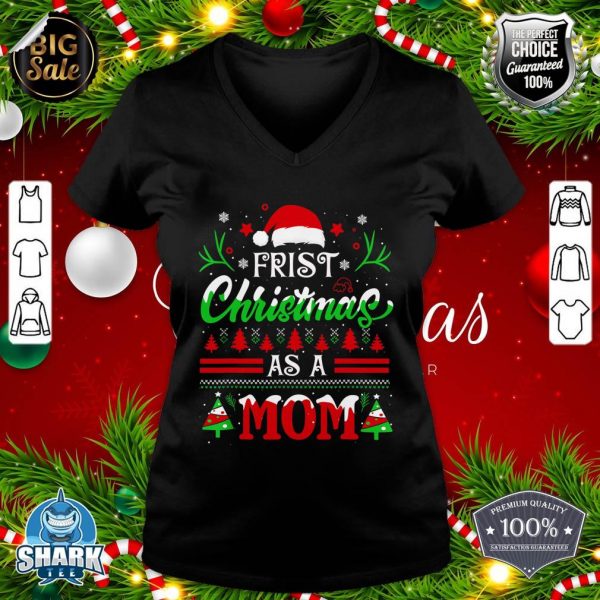 First Christmas As a Mom Shirt Santa Hat Ugly Xmas v-neck