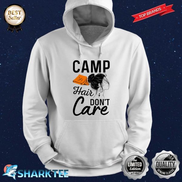 Camp Hair Dont Care Funny Camping Outdoor Camper Hoodie