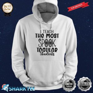 Halloween Teacher I Teach The Most Spook Tacular Students Hoodie