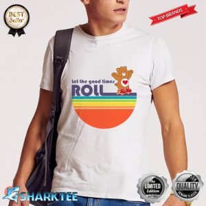 Care Bears Let the Good Times Roll Shirt