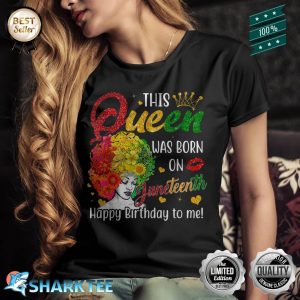 Flower Girl This Queen Was Born On Juneteenth Happy Birthday To Me Shirt