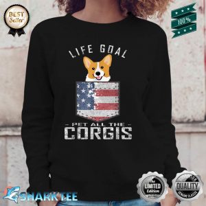 Corgi Gifts Life Goal Pet All the Corgis Sweatshirt