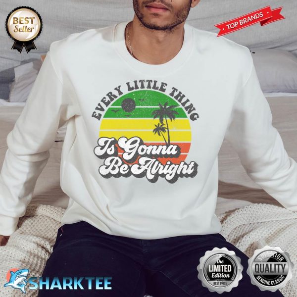 Every Little Thing Is Gonna Be Alright Jamaica Womens Sweatshirt