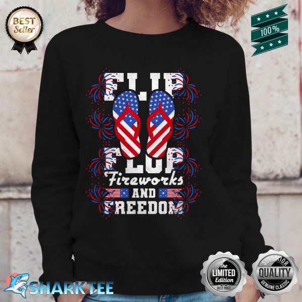 Flip Flop Fireworks And Freedom Independence Day USA Flag Sweatshirt