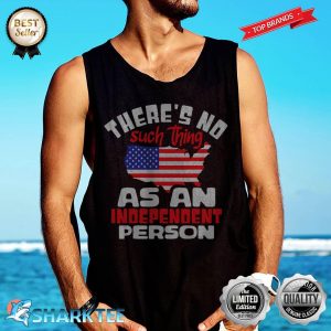 American Map Theres No Such Thing As An Independent Person Tank-top