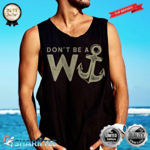 Don't Be a W Plus Anchor Wanker Funny British Tank-top