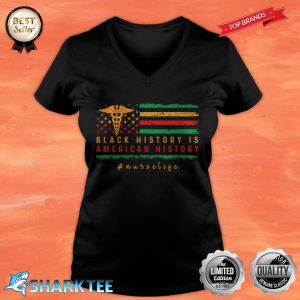 Black Nurse Melanin Afro Black History Is American History V-neck